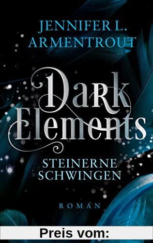 Dark Elements 1 - Steinerne Schwingen: Die SPIEGEL-Bestsellerreihe jetzt im umwerfenden neuen Look! | Von der TikTok-Sensation und internationalen Bestsellerautorin Jennifer L. Armentrout